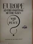 Europe at the parting of the ways: war or peace?