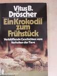 Ein Krokodil zum Frühstück