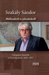 Múltunkról és jelenünkről (második, javított kiadás).  Válogatott interjúk és beszélgetések, 2002-2017