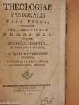 Theologiae Pastoralis I-III.