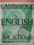 Cambridge English for schools - Workbook Two