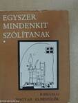 Egyszer mindenkit szólítanak I-II.