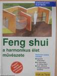 Feng shui - a harmonikus élet művészete