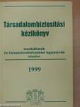 Társadalombiztosítási kézikönyv munkáltatók és társadalombiztosítási ügyintézők részére 1999