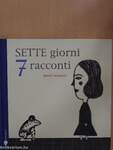 Sette giorni 7 racconti