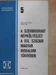 A szerbhorvát népköltészet a XIX. századi magyar irodalom tükrében