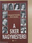 A siker nagymesterei
