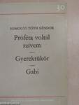 Próféta voltál szívem/Gyerektükör/Gabi