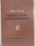 Szobrászatunk a századfordulón