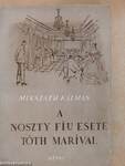 A Noszty fiu esete Tóth Marival I-II.