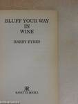 Bluff your way in Wine