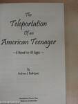 The Teleportation of an American Teenager