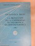 Salmantica Docet/La Proyeccion de la Universidad de Salamanca en Hispanoamerica I.