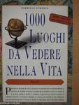 1000 Luoghi da Vedere nella Vita