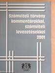 Számviteli törvény kommentárokkal, számviteli levezetésekkel 2001