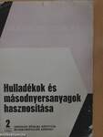 Hulladékok és másodnyersanyagok hasznosítása 1981. (nem teljes évfolyam)