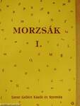 Morzsák I.