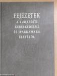 Fejezetek a Budapesti Kereskedelmi és Iparkamara életéből