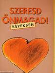 Szeresd Önmagad!