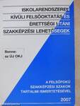 Iskolarendszeren kívüli felsőoktatás és érettségi utáni szakképzési lehetőségek 2007