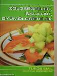 Zöldségfélék, saláták, gyümölcsételek