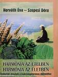 Harmónia az ételben-Harmónia az életben