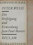 Die Verfolgung und Ermordung Jean Paul Marats dargestellt durch die Schauspielgruppe des Hospizes zu Charenton unter Anleitung des Herrn de Sade