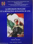 La Diplomatie Francaise et la Révolution Hongroise de 1956