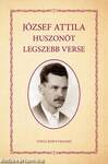 József Attila huszonöt legszebb verse