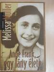 Anne Frank, egy lány élete
