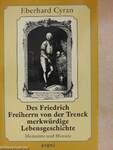 Des Friedrich Freiherrn von der Trenck merkwürdige Lebensgeschichte