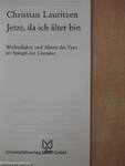 Jetzt, da ich älter bin