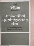 Harckocsikkal a pártkongresszus ellen