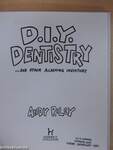 D.I.Y. Dentistry