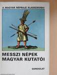 Messzi népek magyar kutatói I-II.