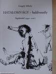 Hatalomvágy - halálveszély 