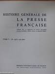 Histoire Générale de la Presse Francaise V.