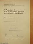 A Perspective on New Techniques in Congenital and Acquired Heart Disease