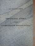 Szociológia ethika, vagy a társadalom szociológiája
