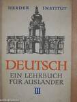 Deutsch - Ein Lehrbuch für Ausländer III.