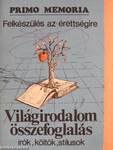 Felkészülés az érettségire - Világirodalom összefoglalás