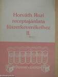 Horváth Rozi receptajánlata fűszerkeverékeihez II.