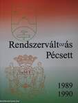 Rendszerváltozás Pécsett 1989-1990