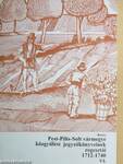 Pest-Pilis-Solt vármegye közgyűlési jegyzőkönyveinek regesztái 1712-1740 VI. (töredék)