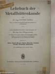 Lehrbuch der Metallhüttenkunde III.