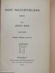 Mire megvénülünk I-II.