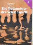 Die Weltmeister des Schachspiels I.