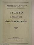 Vezető a Magyar Nemzeti Múzeum történeti osztálya kiállitott gyüjteményeiben