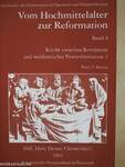Vom Hochmittelalter zur Reformation 4.