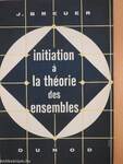 Initiation A La Théorie Des Ensembles